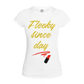 Fleeky Since Day - Womens Fitted Tee