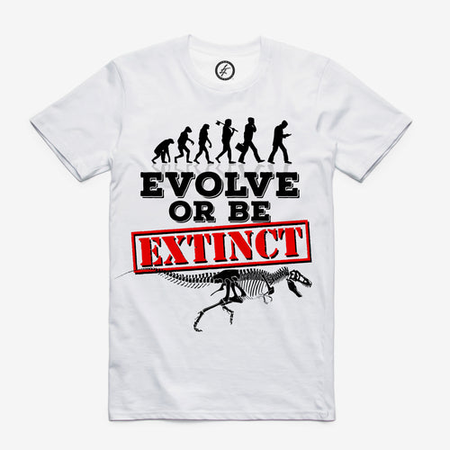 Evolve Or Be Extinct - Graphic Tee