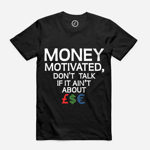 Money Motivated - Graphic Tee